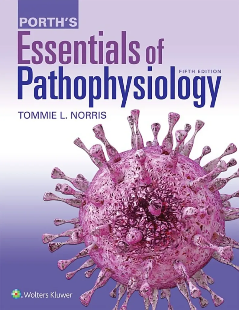 Porth's essentials of pathophysiology - concepts of altered - Carol Porth; Tommie L Norris; Rupa Lalchandani Tuan - 5th, 2019 - Idioma: Inglés - PDF          M042