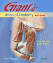 Grant's Atlas of Anatomy, 12th Edition - PDF -  Idioma: Inglés                                M052